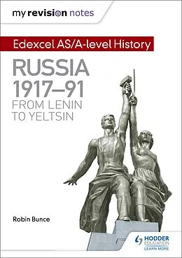 E-Book (epub) My Revision Notes: Edexcel AS/A-level History: Russia 1917-91: From Lenin to Yeltsin von Robin Bunce