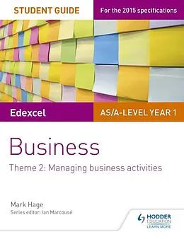 E-Book (epub) Edexcel AS/A-level Year 1 Business Student Guide: Theme 2: Managing business activities von Mark Hage