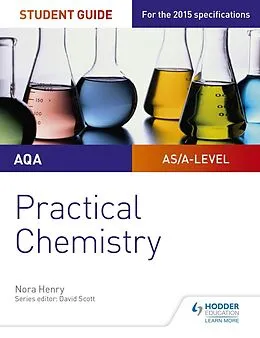 E-Book (epub) AQA A-level Chemistry Student Guide: Practical Chemistry von Nora Henry