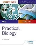 E-Book (epub) AQA A-level Biology Student Guide: Practical Biology von Jo Ormisher