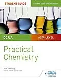 E-Book (epub) OCR A-level Chemistry Student Guide: Practical Chemistry von Nora Henry