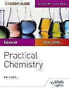 Couverture cartonnée Edexcel A-level Chemistry Student Guide: Practical Chemistry de David Scott