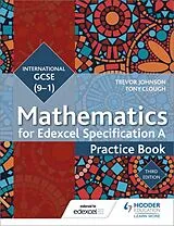 Kartonierter Einband (Kt) Edexcel International GCSE (9-1) Mathematics Practice Book Third Edition von Trevor Johnson, Tony Clough