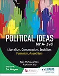E-Book (epub) Political ideas for A Level: Liberalism, Conservatism, Socialism, Feminism, Anarchism von Neil McNaughton, Richard Kelly