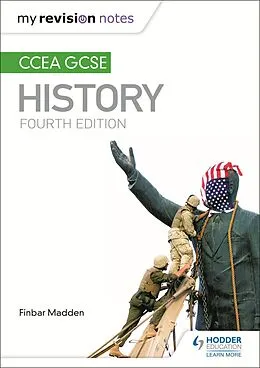 E-Book (epub) My Revision Notes: CCEA GCSE History Fourth Edition von Finbar Madden, Rob Quinn