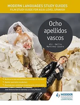 E-Book (epub) Modern Languages Study Guides: Ocho apellidos vascos von Jos Antonio Garc a S nchez, Tony Weston