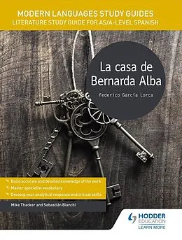 E-Book (epub) Modern Languages Study Guides: La casa de Bernarda Alba von Sebastian Bianchi, Mike Thacker