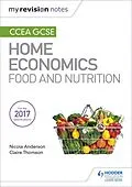 E-Book (epub) My Revision Notes: CCEA GCSE Home Economics: Food and Nutrition von Nicola Anderson, Claire Thomson