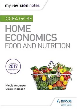 E-Book (epub) My Revision Notes: CCEA GCSE Home Economics: Food and Nutrition von Nicola Anderson, Claire Thomson