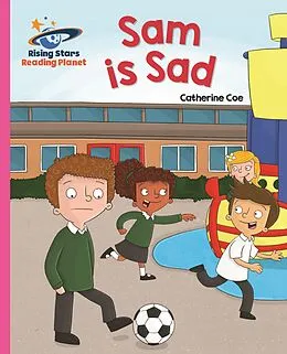 E-Book (epub) Reading Planet - Sam is Sad - Pink A: Galaxy von Catherine Coe