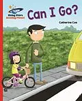E-Book (epub) Reading Planet - Can I Go? - Red A: Galaxy von Catherine Coe