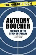 E-Book (epub) Case of the Seven of Calvary von Anthony Boucher