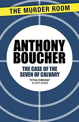 E-Book (epub) Case of the Seven of Calvary von Anthony Boucher