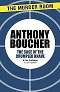 E-Book (epub) Case of the Crumpled Knave von Anthony Boucher