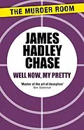 E-Book (epub) Well Now, My Pretty von James Hadley Chase