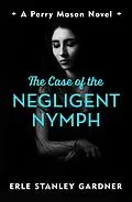 E-Book (epub) Case of the Negligent Nymph von Erle Stanley Gardner