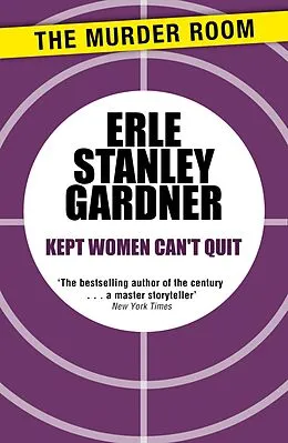 E-Book (epub) Kept Women Can't Quit von Erle Stanley Gardner