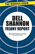 E-Book (epub) Felony Report von Dell Shannon