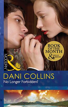 E-Book (epub) No Longer Forbidden? (Mills &amp; Boon Modern) von Dani Collins