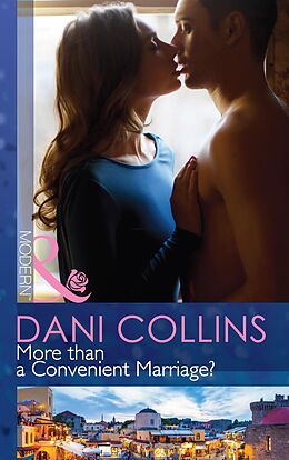 E-Book (epub) More than a Convenient Marriage? (Mills &amp; Boon Modern) von Dani Collins