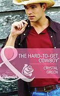 E-Book (epub) Hard-to-Get Cowboy (Mills &amp; Boon Cherish) (Montana Mavericks von Crystal Green