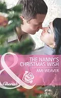 E-Book (epub) Nanny's Christmas Wish (Mills &amp; Boon Cherish) von Ami Weaver