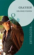 E-Book (epub) Grayson (Mills &amp; Boon Intrigue) (The Lawmen of Silver Creek Ranch - Book 1) von Delores Fossen