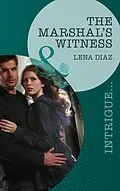 E-Book (epub) Marshal's Witness (Mills &amp; Boon Intrigue) von Lena Diaz