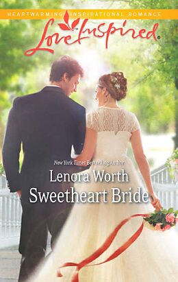 E-Book (epub) Sweetheart Bride (Mills &amp; Boon Love Inspired) von Lenora Worth