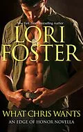 E-Book (epub) What Chris Wants (Mills &amp; Boon Short Stories) von Lori Foster