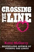 E-Book (epub) Crossing the Line (a Pushing the Limits novella) von Katie McGarry