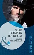 E-Book (epub) Colton Ransom (Mills &amp; Boon Romantic Suspense) (The Coltons of Wyoming - Book 1) von Marie Ferrarella