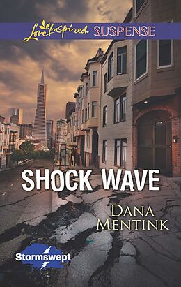 E-Book (epub) Shock Wave (Mills &amp; Boon Love Inspired Suspense) (Stormswept - Book 1) von Dana Mentink