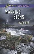 E-Book (epub) Warning Signs (Mills &amp; Boon Love Inspired Suspense) von Katy Lee