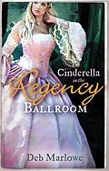 E-Book (epub) Cinderella in the Regency Ballroom (Mills &amp; Boon M&amp;B) von Deb Marlowe
