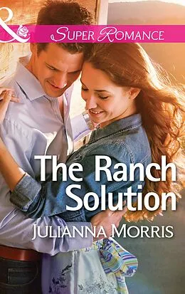 E-Book (epub) Ranch Solution (Mills &amp; Boon Superromance) von Julianna Morris