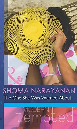 E-Book (epub) One She Was Warned About (Mills &amp; Boon Modern Tempted) von Shoma Narayanan