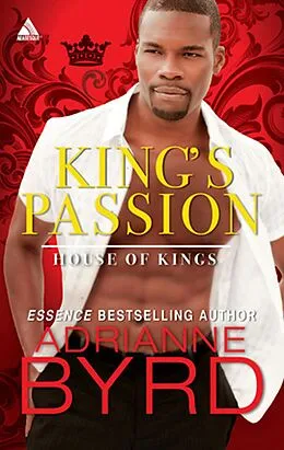 E-Book (epub) King's Passion (Mills & Boon Kimani Arabesque) (House of Kings - Book 1) von Adrianne Byrd