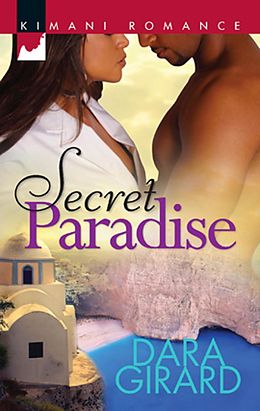 E-Book (epub) Secret Paradise (Mills &amp; Boon Kimani) von Dara Girard