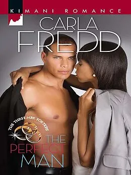 E-Book (epub) Perfect Man (Mills & Boon Kimani) (The Three Mrs. Fosters - Book 2) von Carla Fredd