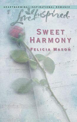E-Book (epub) Sweet Harmony (Mills &amp; Boon Love Inspired) von Felicia Mason