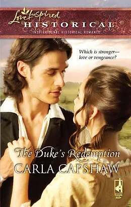 E-Book (epub) Duke's Redemption (Mills & Boon Love Inspired Historical) von Carla Capshaw