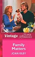 E-Book (epub) Family Matters (Mills &amp; Boon Vintage Superromance) (The Wilde Men - Book 2) von Joan Kilby