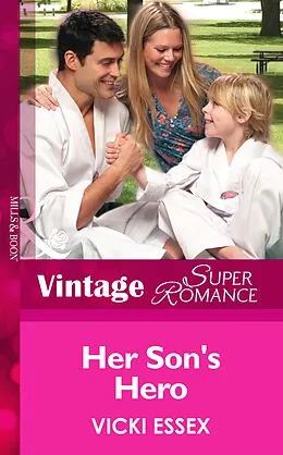 E-Book (epub) Her Son's Hero (Mills & Boon Vintage Superromance) (Hometown U.S.A. - Book 22) von Vicki Essex