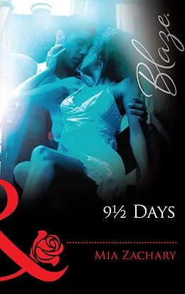 E-Book (epub) 91/2 Days (Mills &amp; Boon Blaze) von Mia Zachary