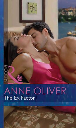 eBook (epub) Ex Factor (Mills &amp; Boon Modern) de Anne Oliver