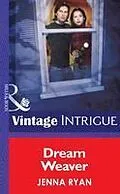 E-Book (epub) Dream Weaver (Mills &amp; Boon Intrigue) von Jenna Ryan