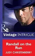 E-Book (epub) Randall on the Run (Mills &amp; Boon Intrigue) (Brides for Brothers - Book 7) von Judy Christenberry