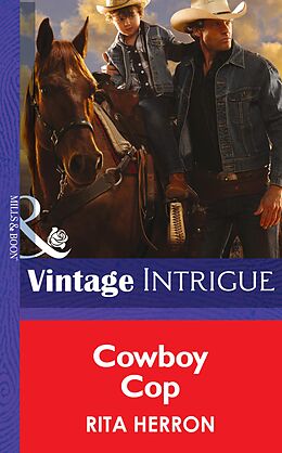 eBook (epub) Cowboy Cop (Mills &amp; Boon Intrigue) (Bucking Bronc Lodge - Book 4) de Rita Herron