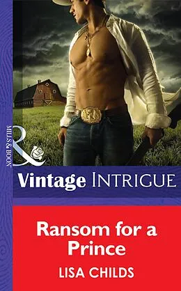 E-Book (epub) Ransom for a Prince (Mills &amp; Boon Intrigue) (Cowboys Royale - Book 3) von Lisa Childs